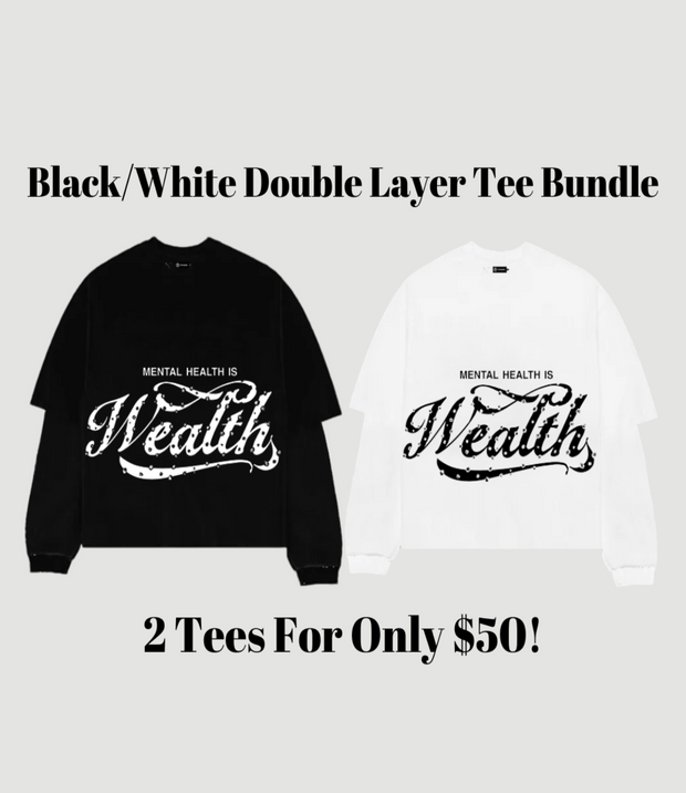 Mental Health Is Wealth Double Layer Tee Bundle