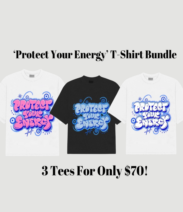 3 T-Shirt Bundle "Protect Your Energy"